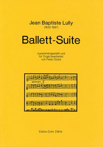 Ballett-Suite (für Orgel Solo) (zusammengestellt Und Bearbeitet Von Peter Dicke)